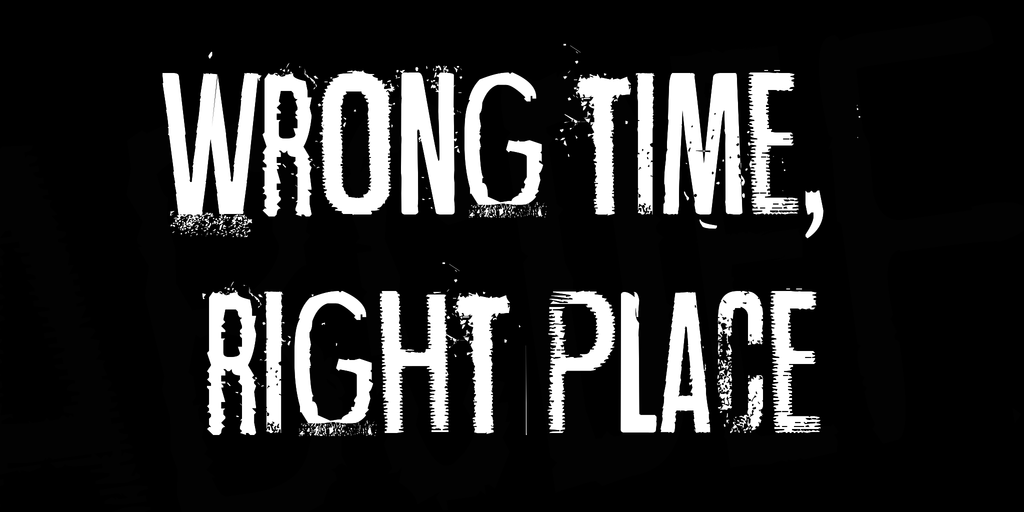 Wrong time, right place Font website image