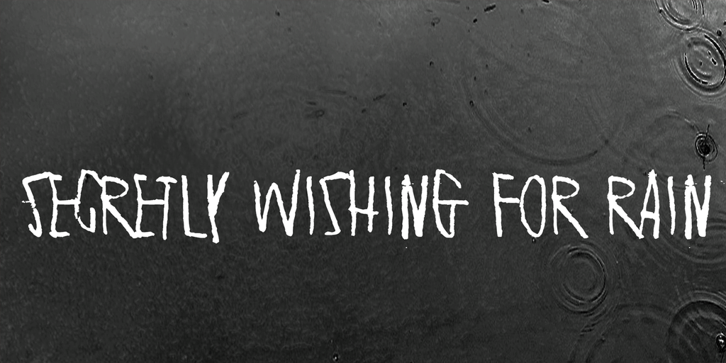 Secretly wishing for rain Font website image